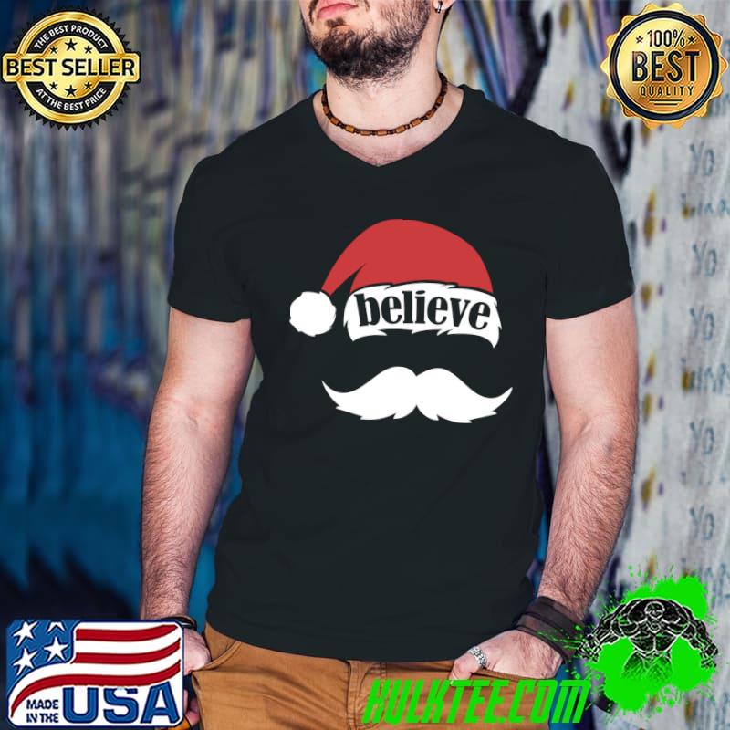 Believe Quote Santa Hat Cap Family Christmas White Mustache T-Shirt Guys V Neck Believe Quote Santa Hat Cap Family Christmas White Mustache T-Shirt Guys V Neck