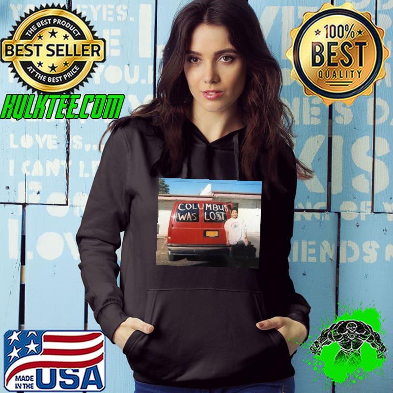 Best Awesome Columbus Was Lost Shirt