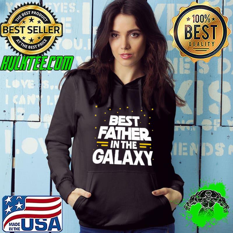 Best best Father In The Galaxy Father’s Day Shirt