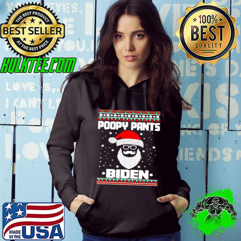 Best Biden Poop Poopy Pants Ugly Christmas Slogan Idea shirt