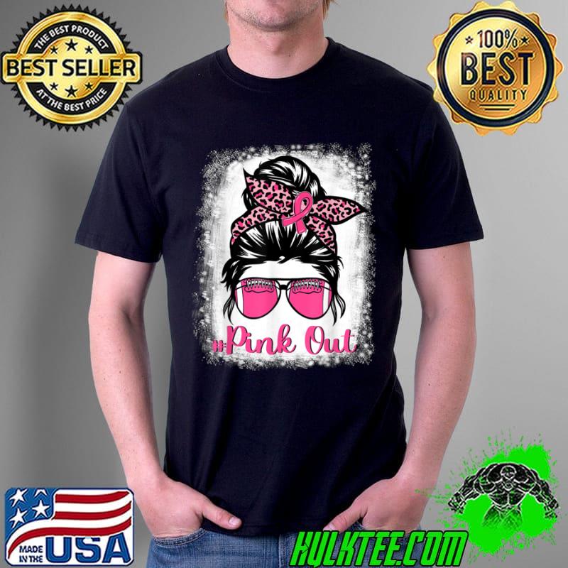 Best Bleached Pink Out Football Mom Messy Bun Pink Breast Cancer T Shirt Unisex Best Bleached Pink Out Football Mom Messy Bun Pink Breast Cancer T Shirt Unisex