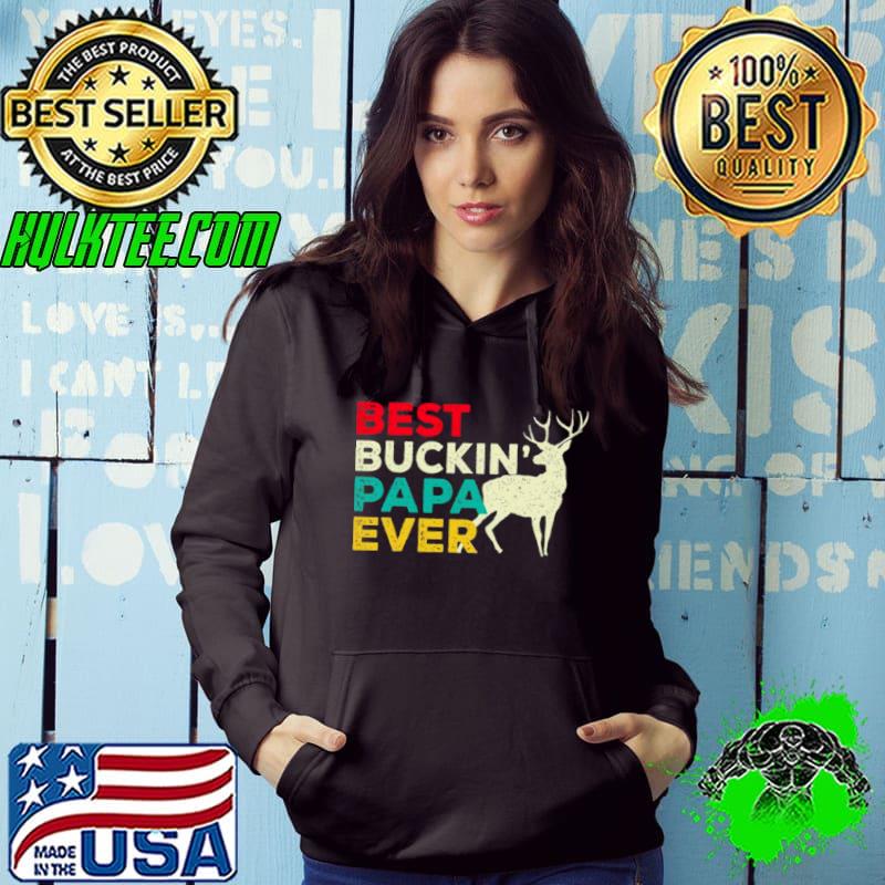 Best buckin’ papa ever shirt