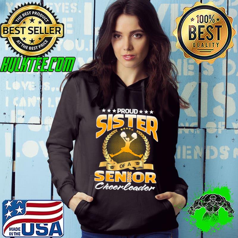 Best cheerleading Proud Sister Of A 2022 Senior Cheerleader T-Shirt Hoodie Best cheerleading Proud Sister Of A 2022 Senior Cheerleader T-Shirt Hoodie