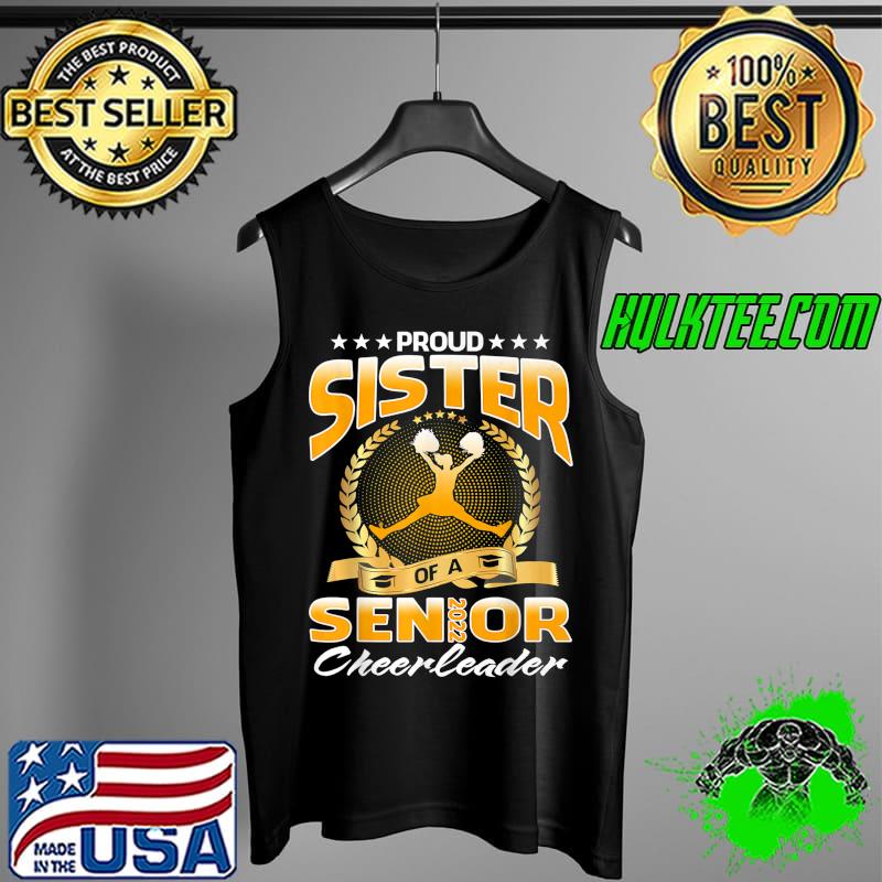 Best cheerleading Proud Sister Of A 2022 Senior Cheerleader T-Shirt Tank Top Best cheerleading Proud Sister Of A 2022 Senior Cheerleader T-Shirt Tank Top
