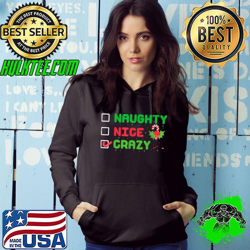 Best Crazy Christmas Lady Xmas Naughty Nice Crazy T-Shirt