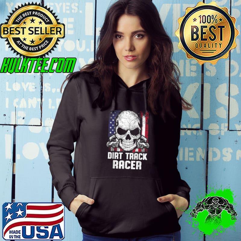 Best dirt Track Racing Race Track Racer Skull American flag T-shirt