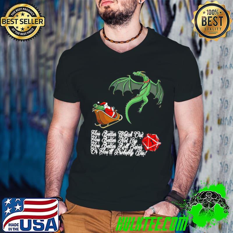 Best Dragon You Better Watch Out You Better Not Cry You Better Roll Saves Or You’ll Probably Die T Guys V Neck Best Dragon You Better Watch Out You Better Not Cry You Better Roll Saves Or You’ll Probably Die T Guys V Neck