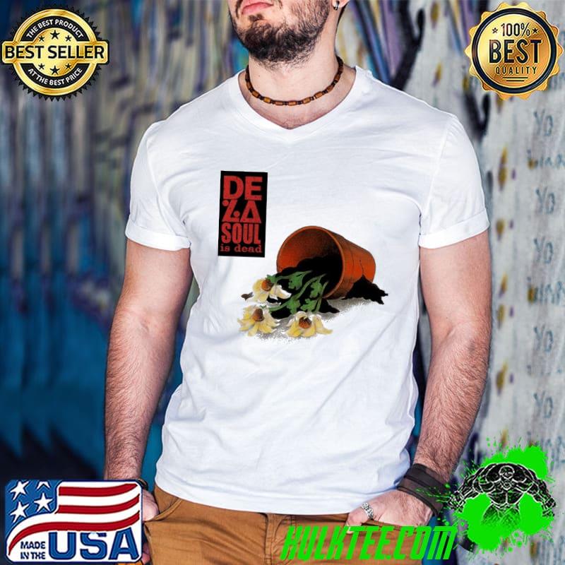 Best flowers De La Soul Is Dead Shirt