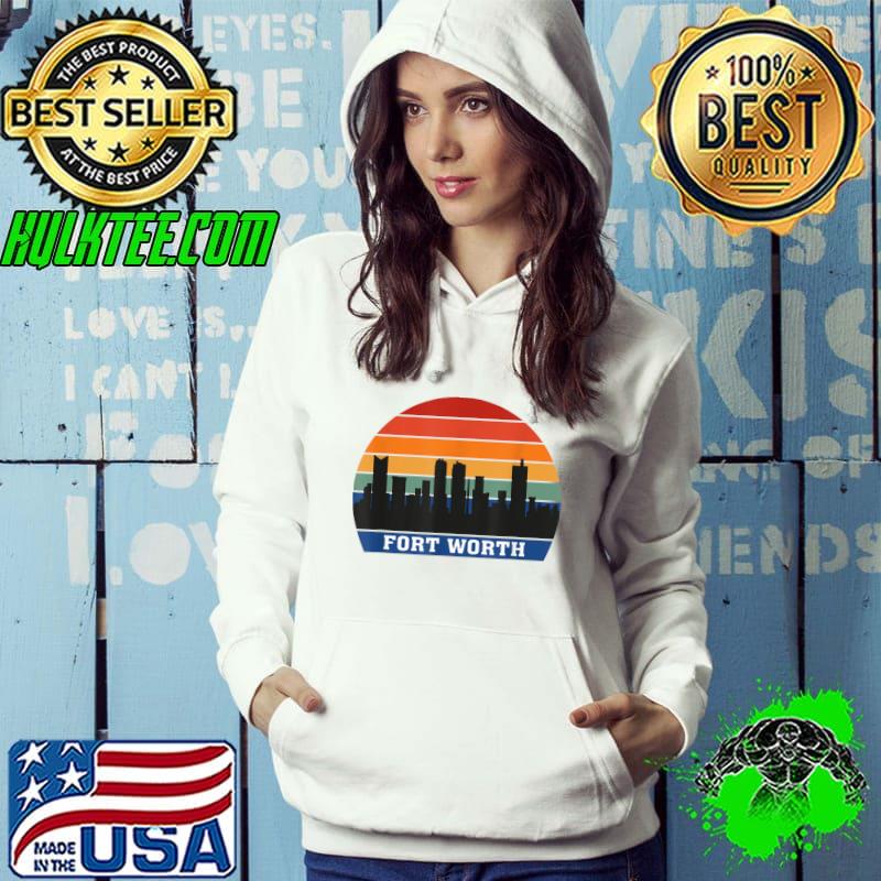 Best fort Worth Texas USA Skyline Vintage Sunset Travel Souvenir T-Shirt Hoodie Best fort Worth Texas USA Skyline Vintage Sunset Travel Souvenir T-Shirt Hoodie