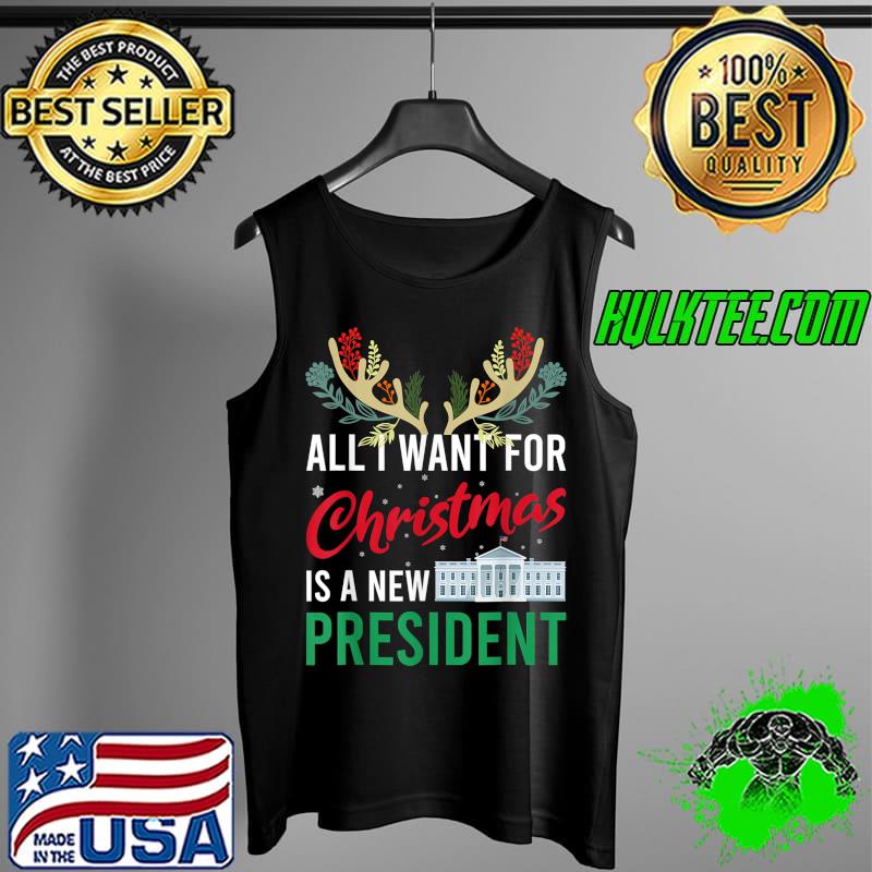 Best Funny 2021 All I Want For Christmas Is A New President Ugly T-Shirt Tank Top Best Funny 2021 All I Want For Christmas Is A New President Ugly T-Shirt Tank Top