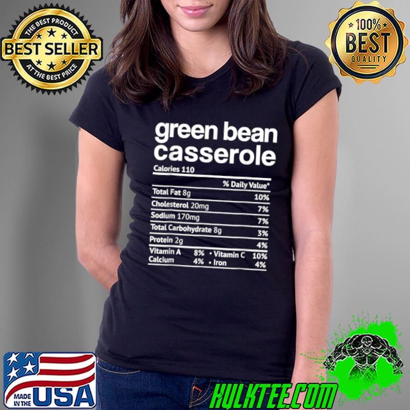 Best Green beans Casserole Nutrition Facts Funny Thanksgiving Tee T Shirt Ladies Tee Best Green beans Casserole Nutrition Facts Funny Thanksgiving Tee T Shirt Ladies Tee