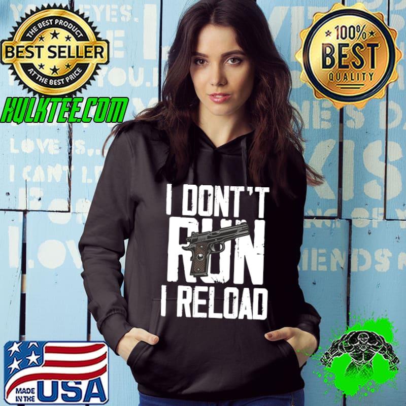 Best gun Lovers I Don't Run I Reload Gun Owners US Flag T-shirt