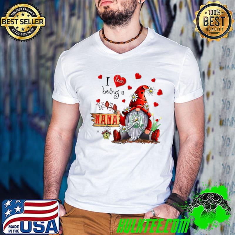 Best I Love Being A Nana - Gnome Daisy Christmas Funny Xmas T-Shirt Best I Love Being A Nana - Gnome Daisy Christmas Funny Xmas T-Shirt