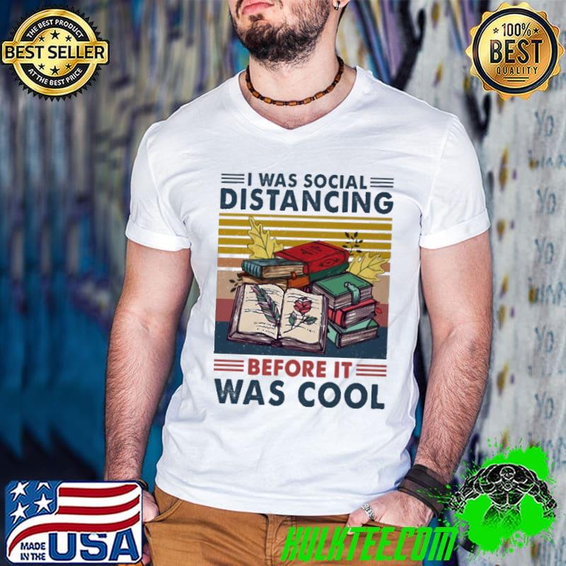 Best I Was Social Distancing Before It Was Cool Vintage Shirt
