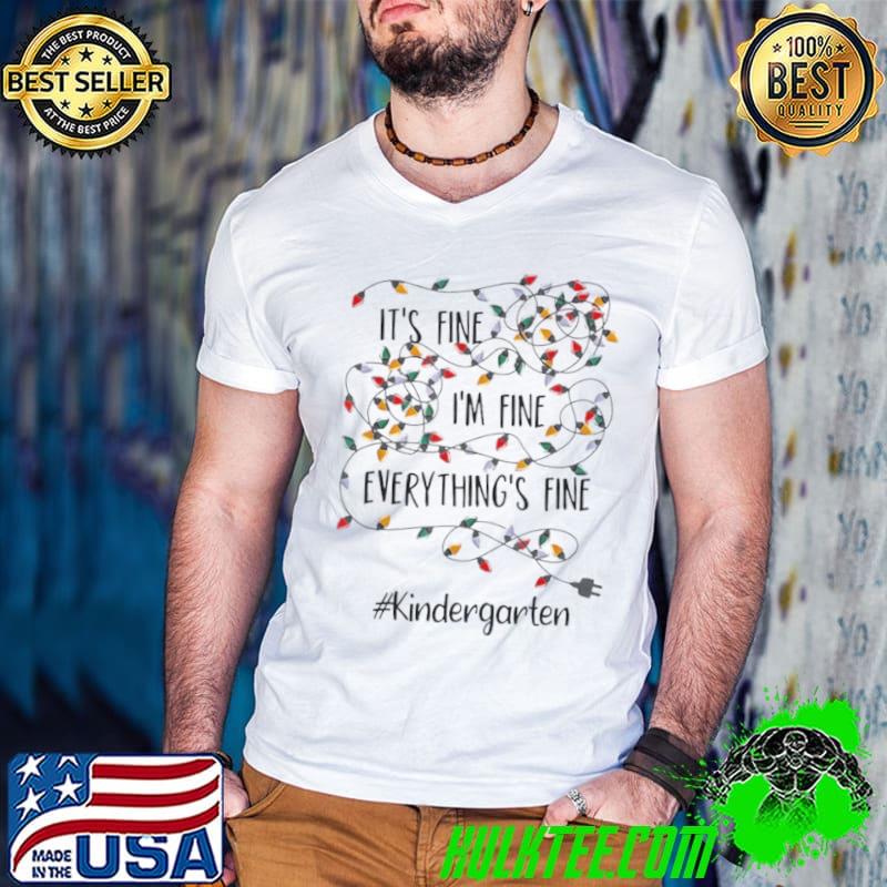 Best It’s Fine I’m Fine Everything’s Fine #Kindergarten Christmas Lights Shirt Guys V Neck Best It’s Fine I’m Fine Everything’s Fine #Kindergarten Christmas Lights Shirt Guys V Neck