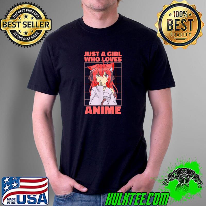Best just A Girl Who Loves Anime. Anime Girl. Anime T-s Unisex Best just A Girl Who Loves Anime. Anime Girl. Anime T-s Unisex