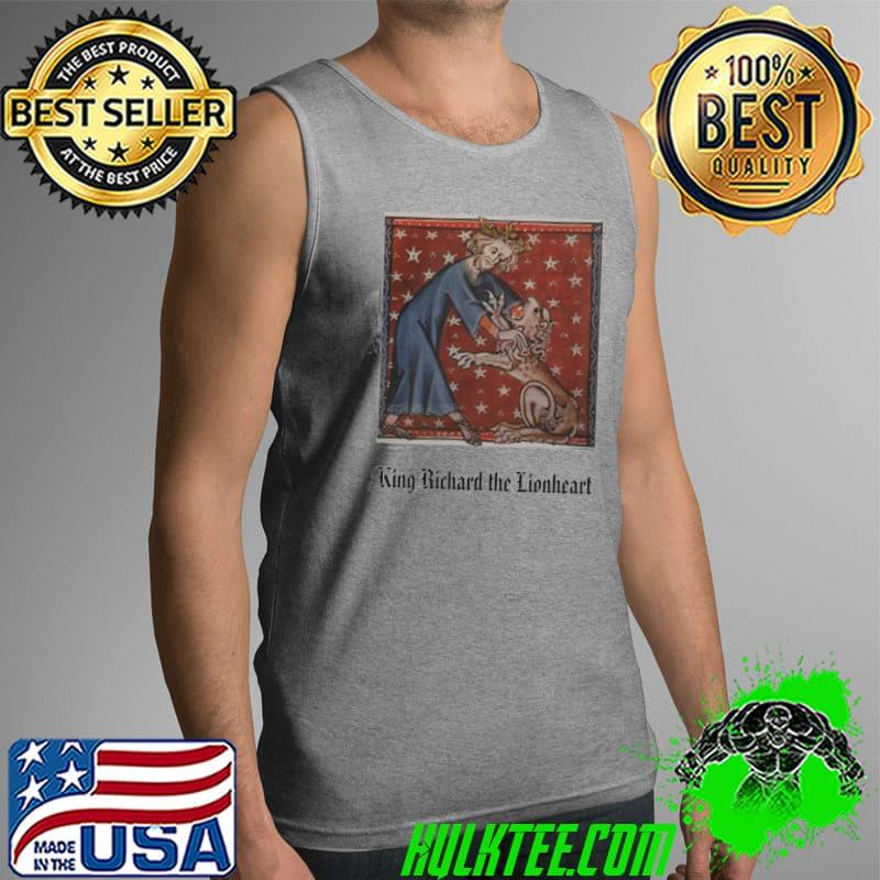 Best King Richard the Lionheart Shirt Tank Top Best King Richard the Lionheart Shirt Tank Top