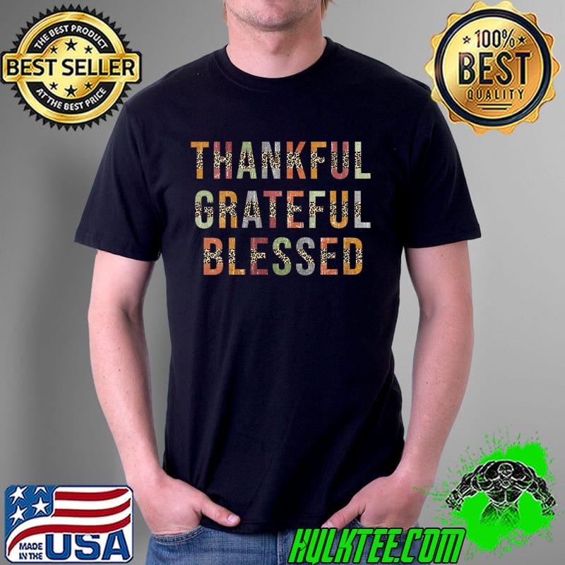 Best Leopard Thankful Grateful Blessed Thanksgiving T-Shirt Unisex Best Leopard Thankful Grateful Blessed Thanksgiving T-Shirt Unisex