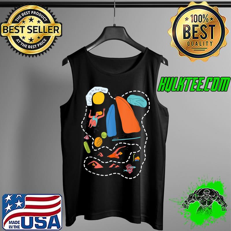 Best let's Go To The Sea T-s Tank Top Best let's Go To The Sea T-s Tank Top