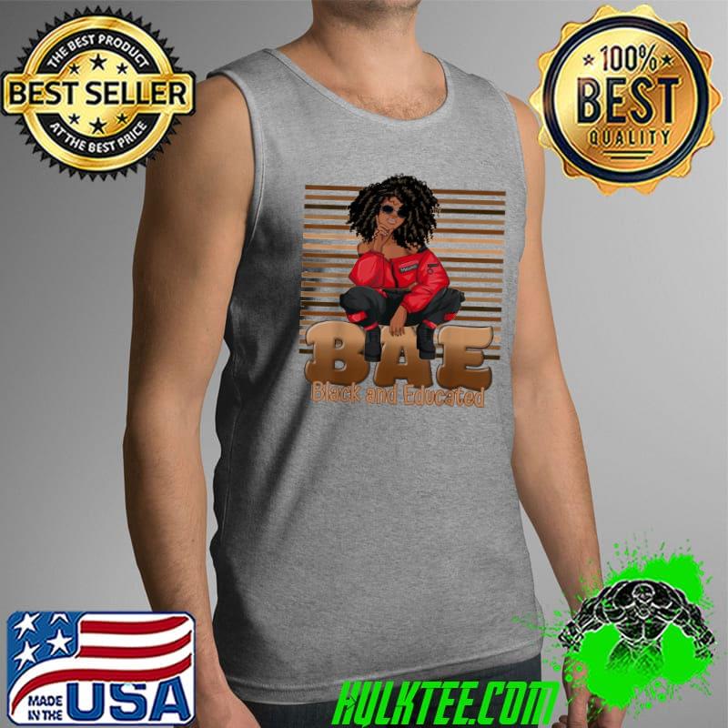Best melanin Bae Black And Educated Afro Queen Vintage Shirt Tank Top Best melanin Bae Black And Educated Afro Queen Vintage Shirt Tank Top
