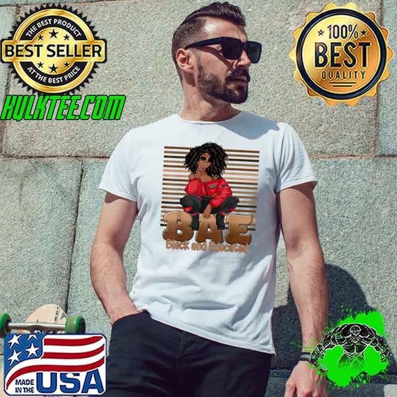 Best melanin Bae Black And Educated Afro Queen Vintage Shirt Unisex Best melanin Bae Black And Educated Afro Queen Vintage Shirt Unisex