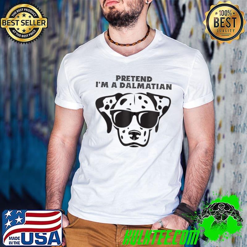 Best pretend I'm A Dalmatian Halloween Costume Distressed T-shirt
