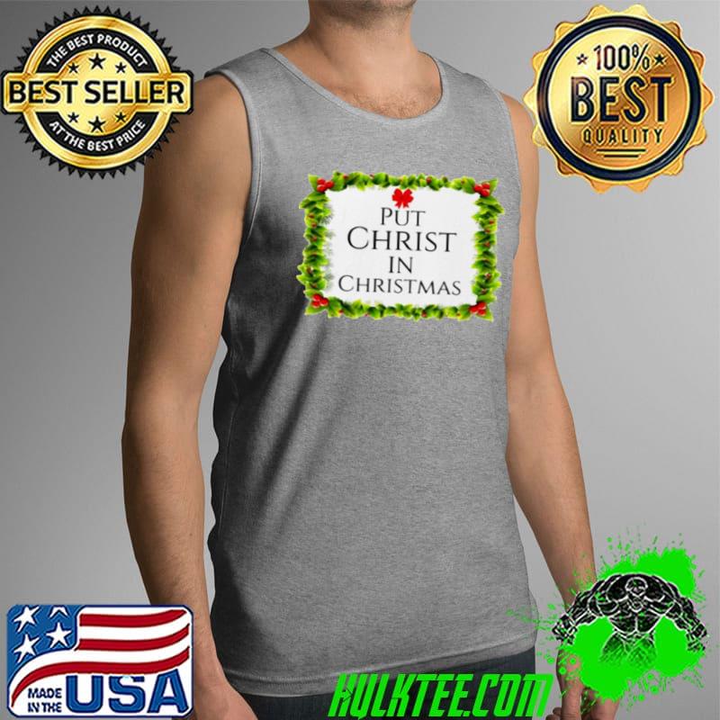 Best Put Christ in Christmas Tank Top Best Put Christ in Christmas Tank Top
