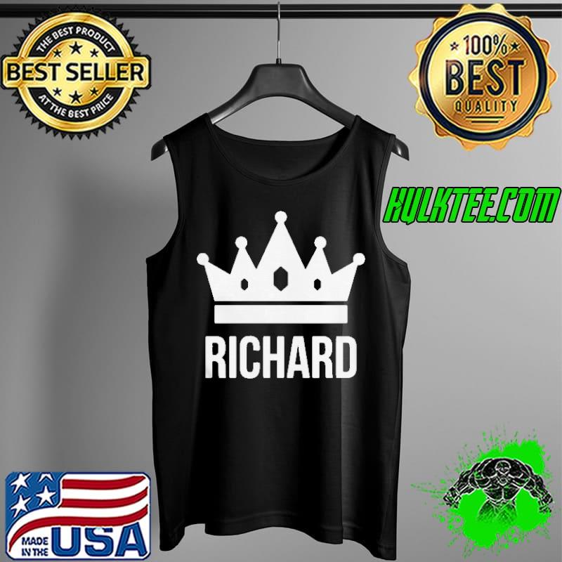 Best Richard Name King Crown Design T- Tank Top Best Richard Name King Crown Design T- Tank Top