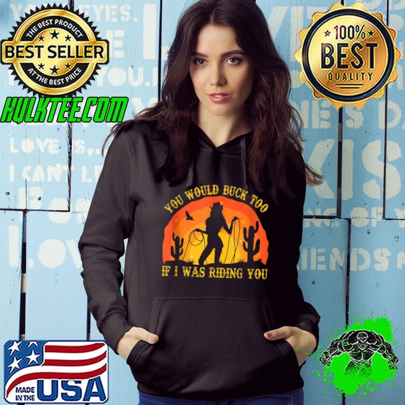 Best riding Rodeo Cowgirl Horse Retro Sexy Cowgirls Funny Western T-shirt