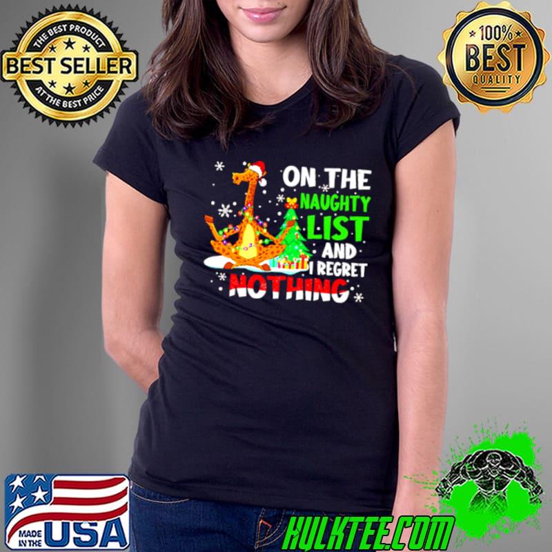 Best Santa Giraffe On The Naughty List And I Regret Nothing Shirt Ladies Tee Best Santa Giraffe On The Naughty List And I Regret Nothing Shirt Ladies Tee