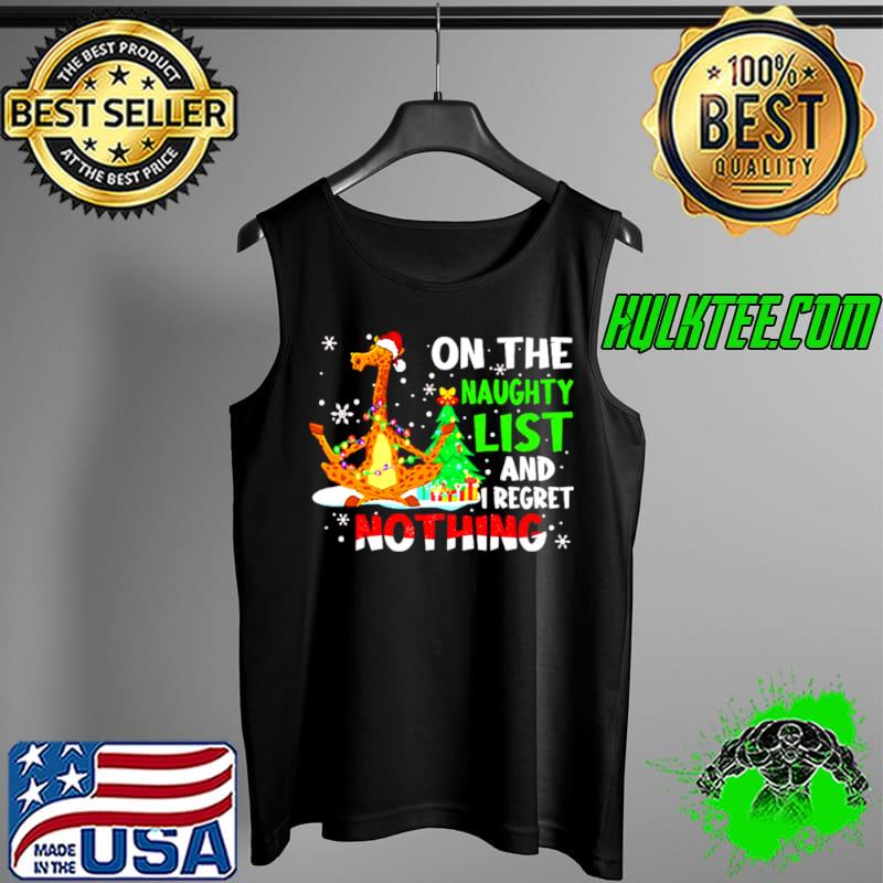 Best Santa Giraffe On The Naughty List And I Regret Nothing Shirt Tank Top Best Santa Giraffe On The Naughty List And I Regret Nothing Shirt Tank Top