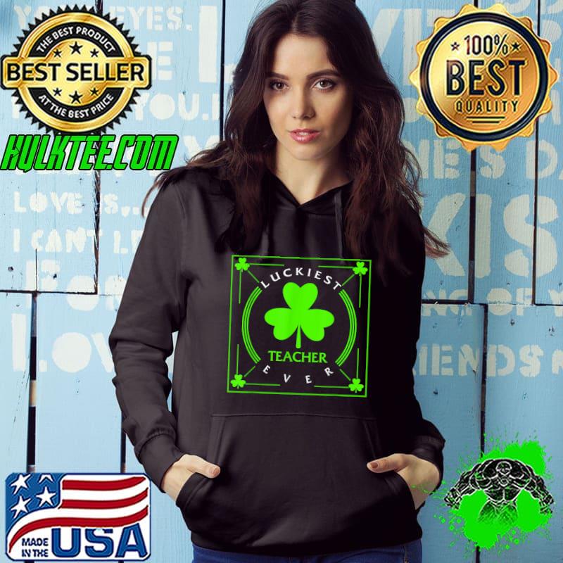 Best st Patricks Day Luckiest Teacher Ever Irish Lucky leprechaun T-Shirt