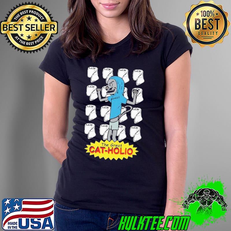 Best The Great Cat-holio Beavis And Butthead Unisex T-Shirt Ladies Tee Best The Great Cat-holio Beavis And Butthead Unisex T-Shirt Ladies Tee