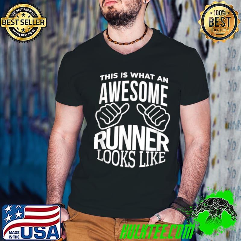 Best This is what an awsome runner looks like trail runner T Shirt