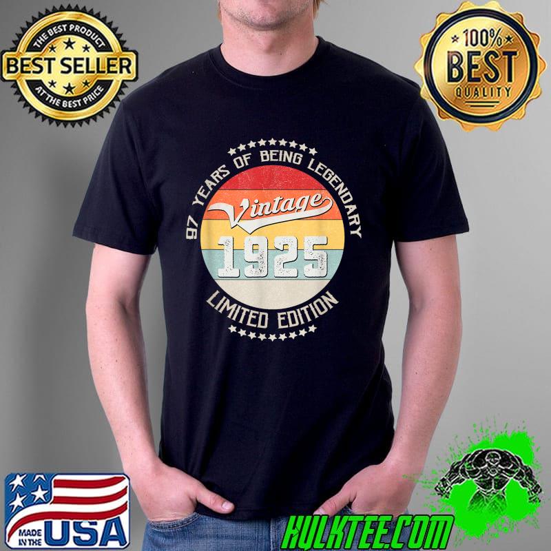 Best vintage 1925 97th Yrs Old Birthday 97 Years Being Legendary T-Shirt Unisex Best vintage 1925 97th Yrs Old Birthday 97 Years Being Legendary T-Shirt Unisex