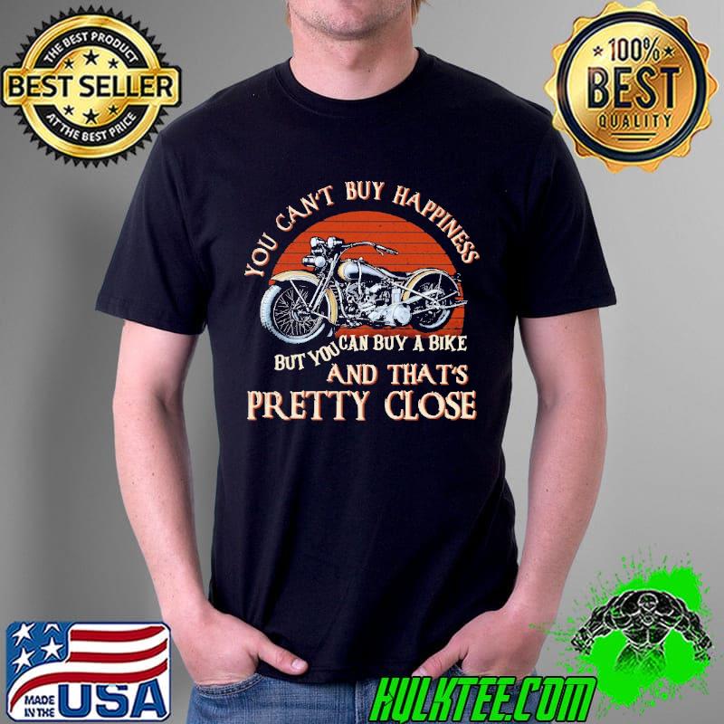 Best you Can't Buy Happiness But You can Buy A Bike And That's Pretty Close Vỉntage Shirt Unisex Best you Can't Buy Happiness But You can Buy A Bike And That's Pretty Close Vỉntage Shirt Unisex