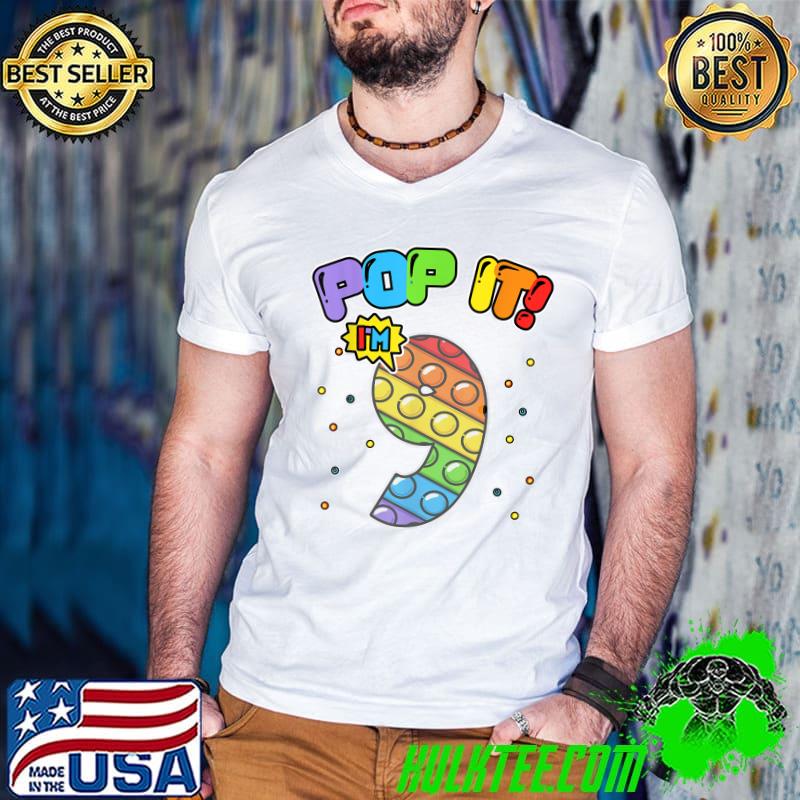 Birthday Kids Pop It I'm 9 Years Old 9th Birthday Funny Push T-Shirt