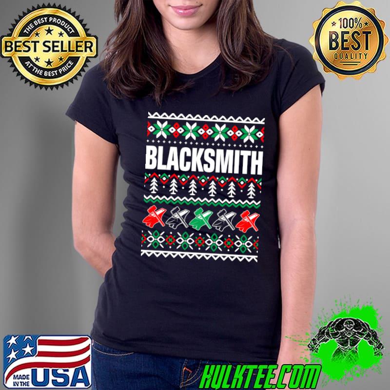 Blacksmith Ugly Christmas Smithing Hammer Anvil Forge Xmas T-s Ladies Tee Blacksmith Ugly Christmas Smithing Hammer Anvil Forge Xmas T-s Ladies Tee