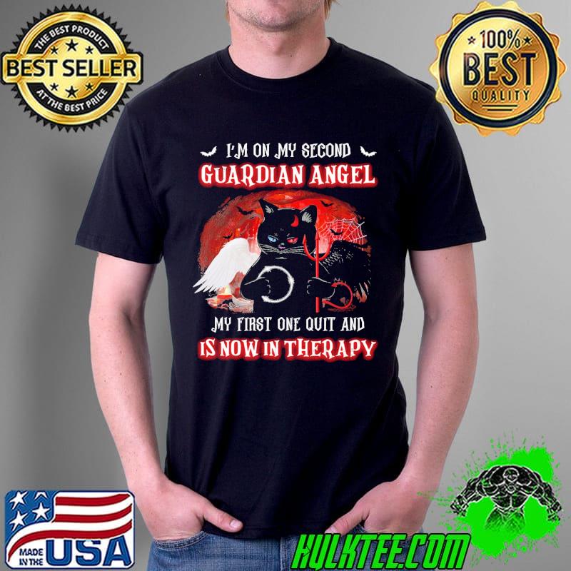 Cat I'm On My Second Guardian Angel My First One Quit And Is Now In Therapy Shirt Unisex Cat I'm On My Second Guardian Angel My First One Quit And Is Now In Therapy Shirt Unisex