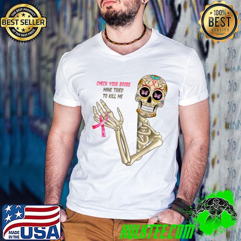 Check Your Boobs Mine Tried To Kill Me-Skeleton Bow Tie Pink T-Shirt