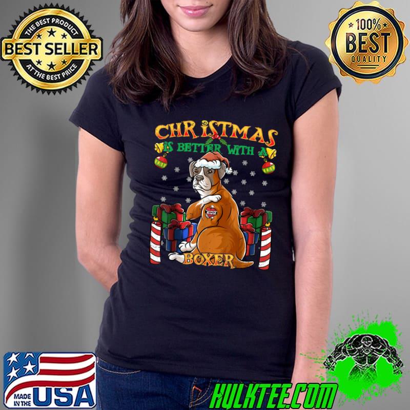 Christmas Is Better With A Boxer Santa Claus Dog X-Mas T-Shirt Ladies Tee Christmas Is Better With A Boxer Santa Claus Dog X-Mas T-Shirt Ladies Tee
