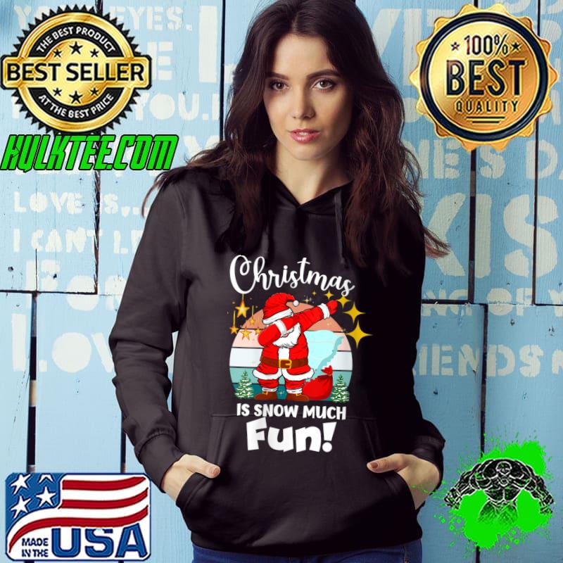 Christmas is Snow Much Fun Xmas Puns Dabbing Santa T-shirt