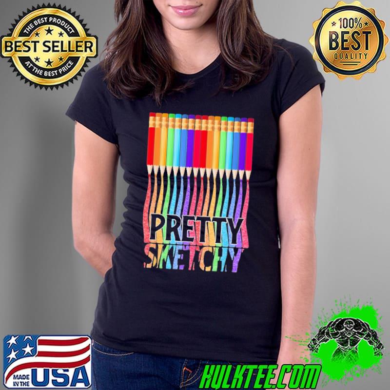 Colored Pencils Pretty Sketchy Drawing Artist Shirt Ladies Tee Colored Pencils Pretty Sketchy Drawing Artist Shirt Ladies Tee