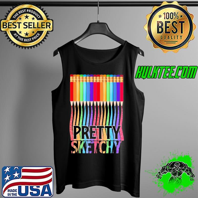 Colored Pencils Pretty Sketchy Drawing Artist Shirt Tank Top Colored Pencils Pretty Sketchy Drawing Artist Shirt Tank Top