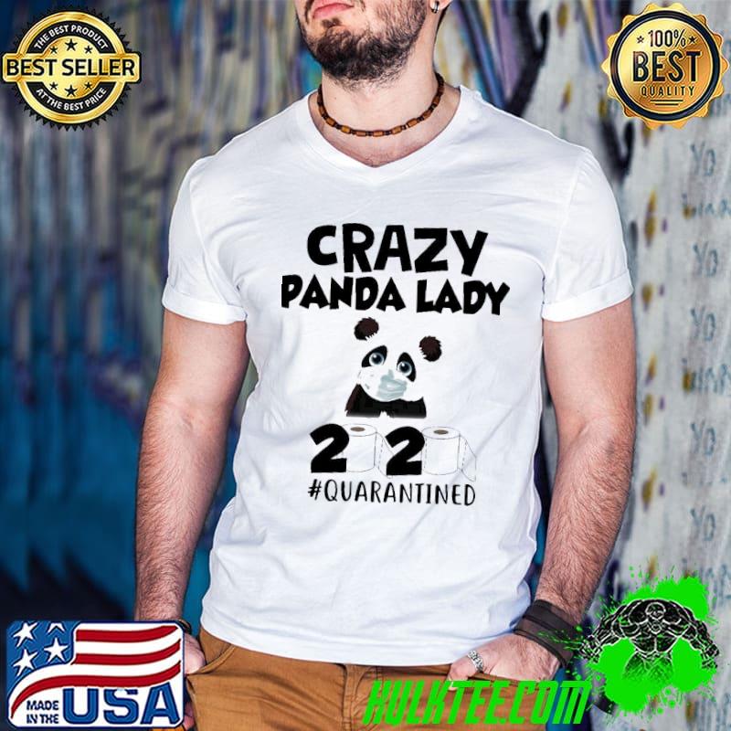 Crazy Panda Lady 2020 Quarantined Toilet Paper Mask COVID-19 Shirt