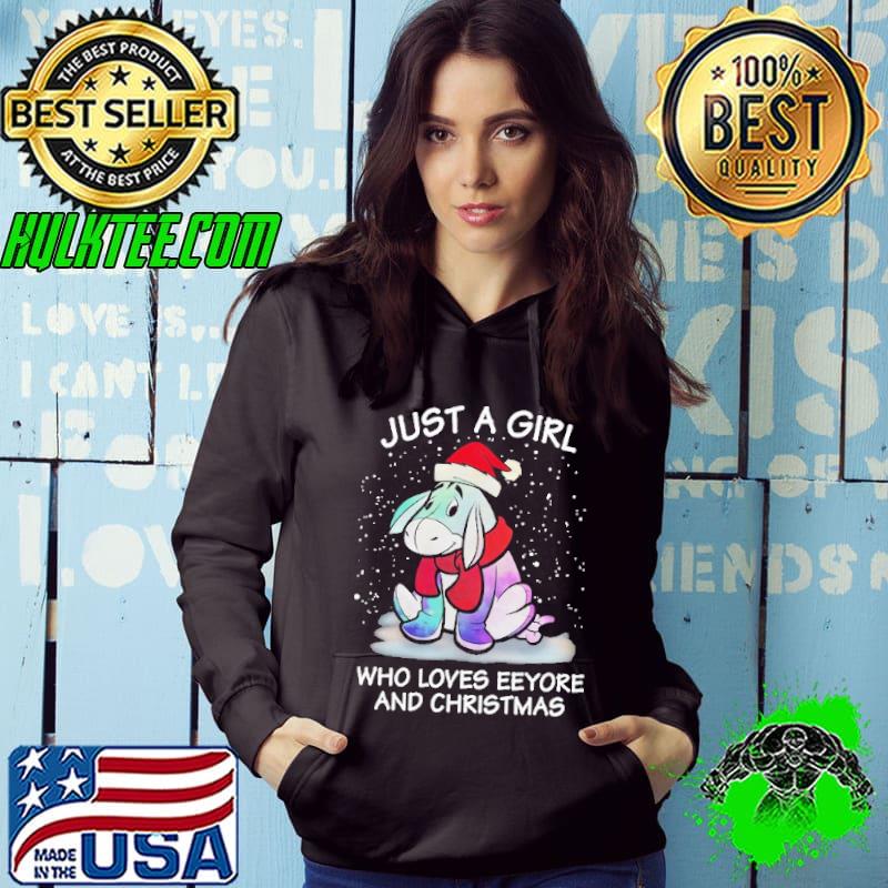 Eeyore Just A Girl Who Loves Eeyore And Christmas Shirt Hoodie Eeyore Just A Girl Who Loves Eeyore And Christmas Shirt Hoodie