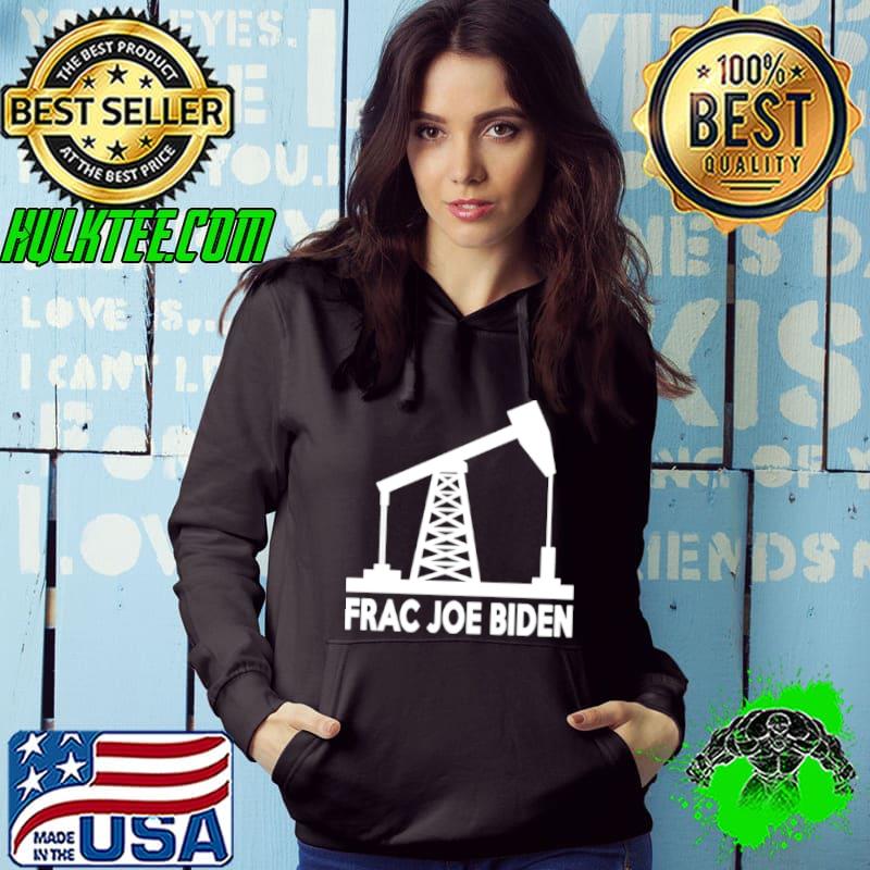 Frac Joe Biden shirt