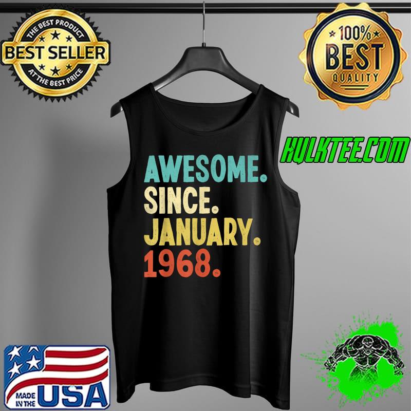 Funny awesome Since January 1968 Vintage T-Shirt Tank Top Funny awesome Since January 1968 Vintage T-Shirt Tank Top