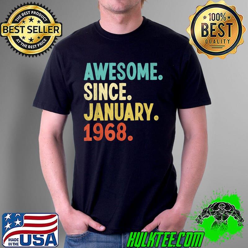Funny awesome Since January 1968 Vintage T-Shirt Unisex Funny awesome Since January 1968 Vintage T-Shirt Unisex