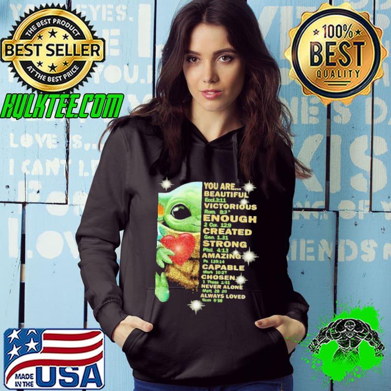 Funny Baby Yoda You Are Beautiful Victorious Enough Created Strong Amazing Capable Chosen Never Alone Always Loved Shirt